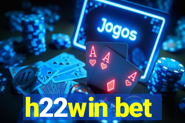 h22win bet